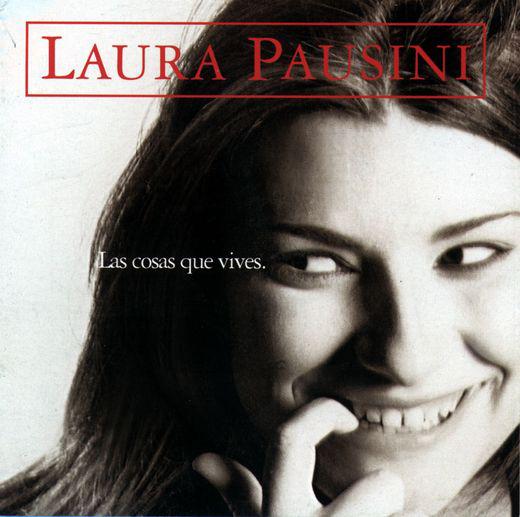 Las cosas que vives - PAUSINI LAURA