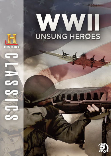 History Classics: WWII Unsung Heroes - 