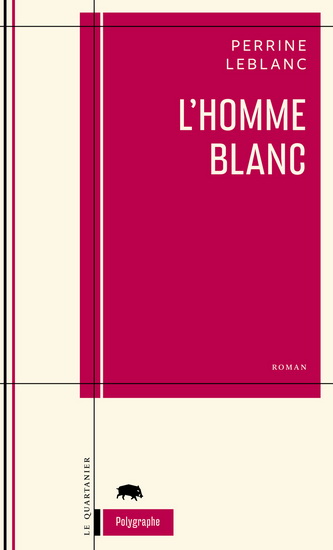 L&#39;Homme blanc - PERRINE LEBLANC