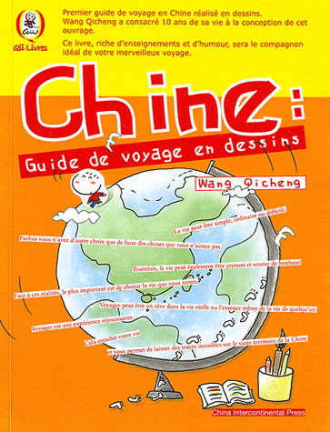 Chine: guide de voyage en dessins - QICHENG WANG