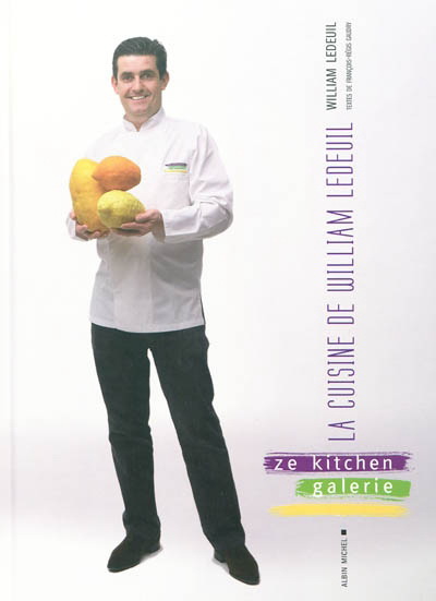 La Cuisine de William Ledeuil - WILLIAM LEDEUIL