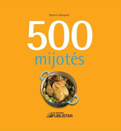 500 mijotés - REBECCA BAUGNIET