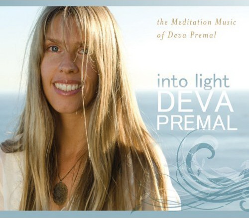 Into light: Meditation of Deva Premal - PREMAL DEVA