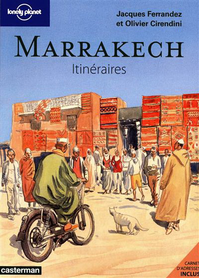 Marrakech - OLIVIER CIRENDINI - JACQUES FERRANDEZ