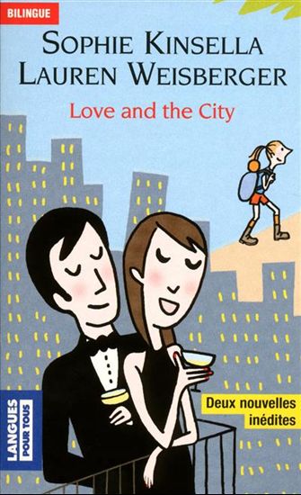 Love in the city/Amours citadines - SOPHIE KINSELLA - LAUREN WEISBERGER