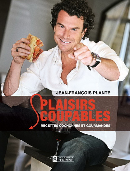 Plaisirs coupables - JEAN-FRANCOIS PLANTE