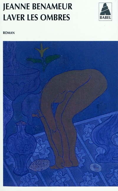 Laver les ombres - JEANNE BENAMEUR