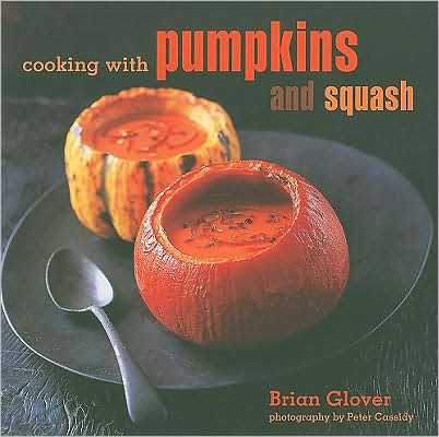 Cooking with pumpkins and squash - BRIAN GLOVER