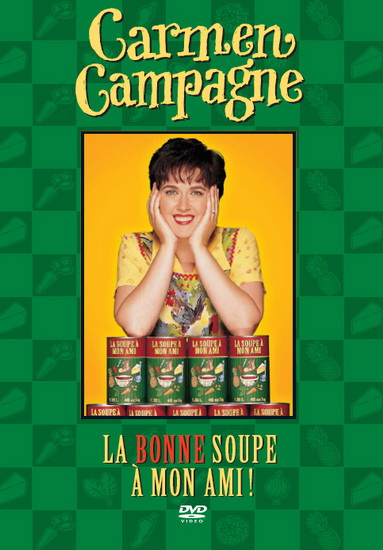 La Bonne soupe à mon ami - CARMEN CAMPAGNE