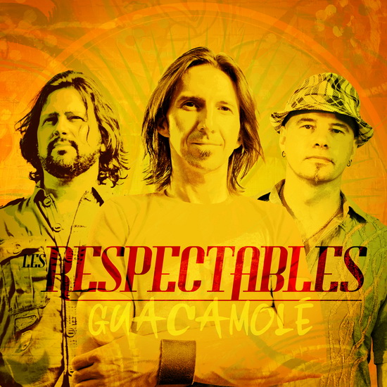 Guacamolé - RESPECTABLES (LES)