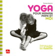 Yoga pour papa, maman et moi - TERESA ASENCIA