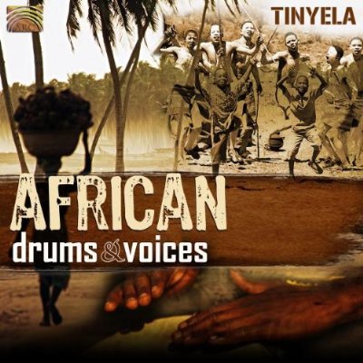 African Drums & Voices - Tinyela - COMPILATION