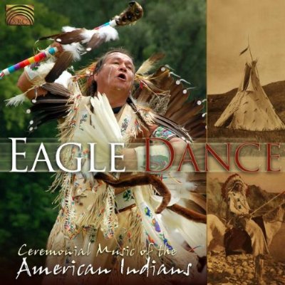 Eagle Dance: Ceremonial Music American.. - COMPILATION