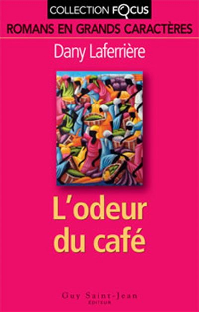 L&#39;Odeur du café - DANY LAFERRIERE