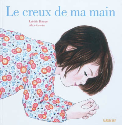 Le Creux de ma main - LAËTITIA BOURGET - ALICE GRAVIER