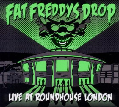 Live At Roundhouse - FAT FREDDY'S DROP