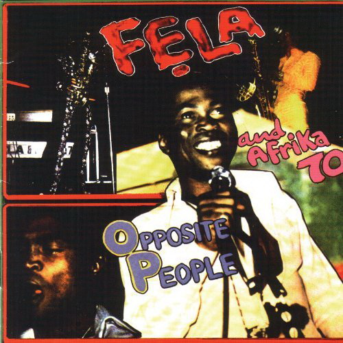Opposite People / Sorrow Tears & Blood - KUTI FELA