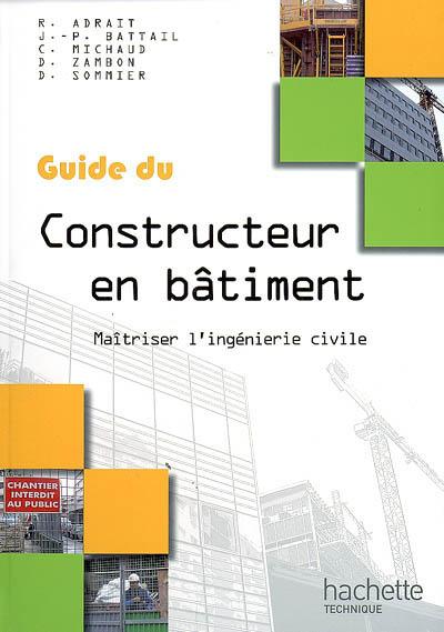 Guide du constructeur en bâtiment N. éd. - COLLECTIF
