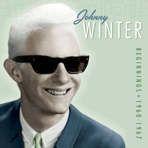 Johnny Winter Beginnings 1960-1967 - WINTER JOHNNY