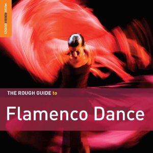 Rough guide to Flamenco Dance - COMPILATION
