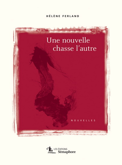 Une nouvelle chasse l&#39;autre - HÉLENE FERLAND