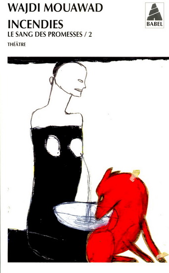 Le Sang des promesses T.02 Incendies - WAJDI MOUAWAD