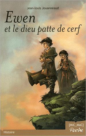 Ewen et le dieu patte de cerf - JEAN-LOUIS JOUANNEAUD