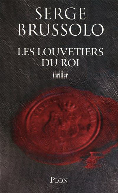Les Louvetiers du roi - SERGE BRUSSOLO
