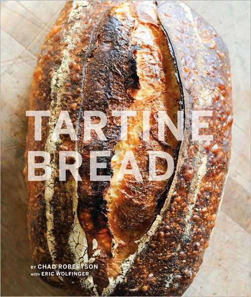 Tartine bread - CHAD ROBERTSON