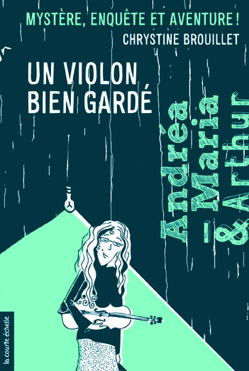 Un violon bien gardé #147 - CHRYSTINE BROUILLET - NATHALIE GAGNON