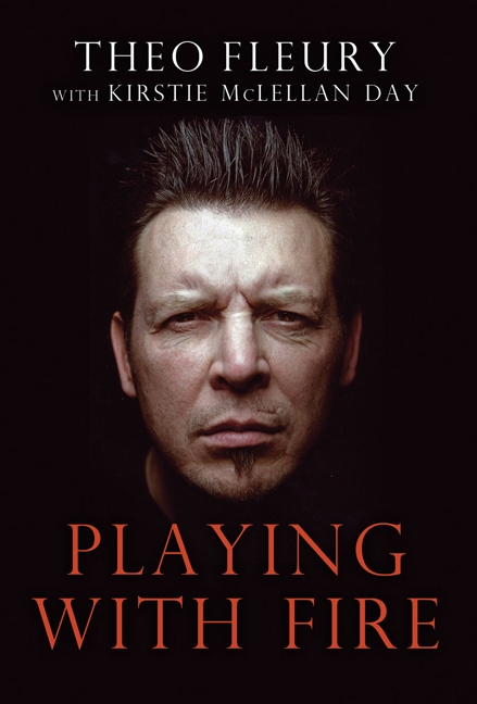 Playing with fire - THEO FLEURY - KIRSTIE MCLELLAN DAY