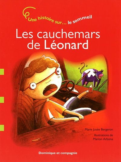 Les Cauchemars de Léonard - MARIE-JOSEE BERGERON - MARION ARBONA