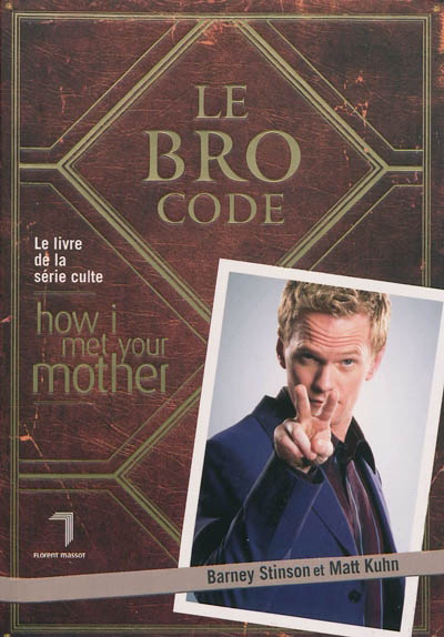 Le Bro code - BARNEY STINSON - MATT KUHN