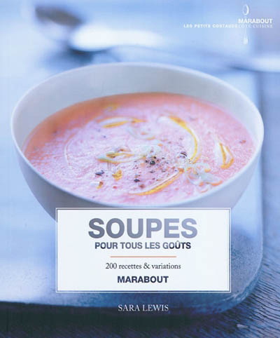 Soupes pour tous les goûts - SARAH LEWIS