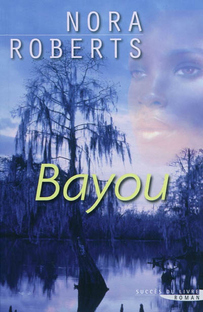 bayou nora roberts
