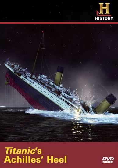 Titanic's Achilles Heel - 