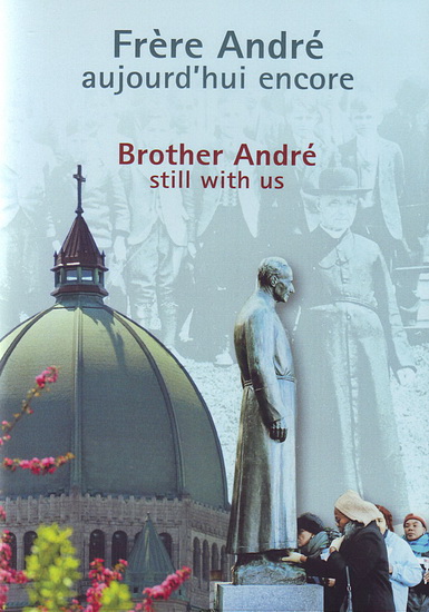 Frère André aujourd'hui encore - 