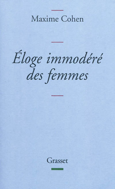 Eloge immodéré des femmes - MAXIME COHEN