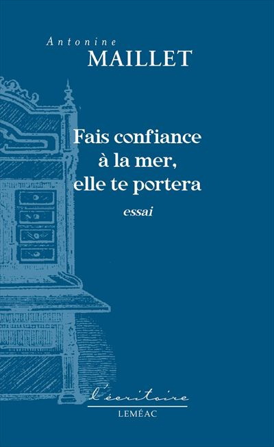 Fais confiance à la mer, elle te portera - ANTONINE MAILLET