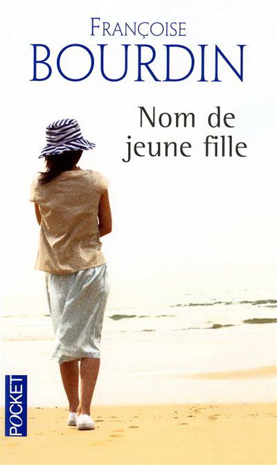 Nom de jeune fille - FRANÇOISE BOURDIN