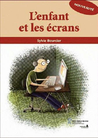 L&#39;Enfant et les écrans - SYLVIE BOURCIER