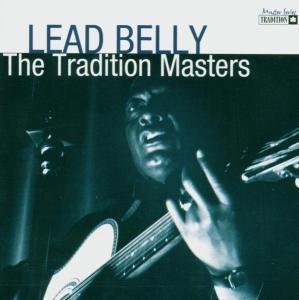 The Tradition masters - LEAD BELLY