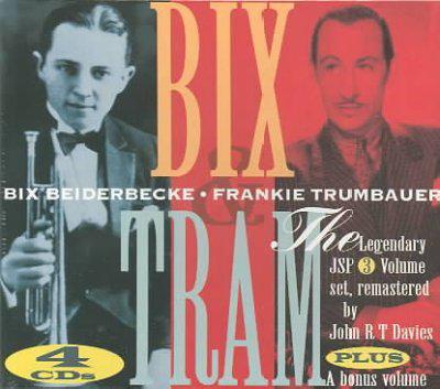 Bix & Tram (4 cd box set) - BEIDERBECKE BIX - TRAUMBAUER FRANKIE
