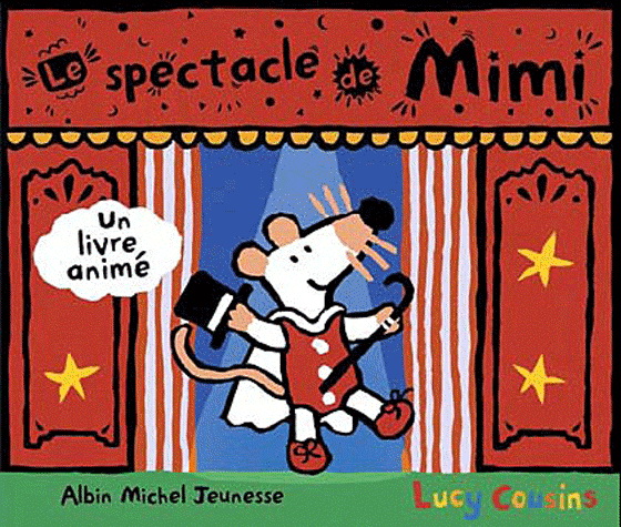 Le Spectacle de Mimi - LUCY COUSINS