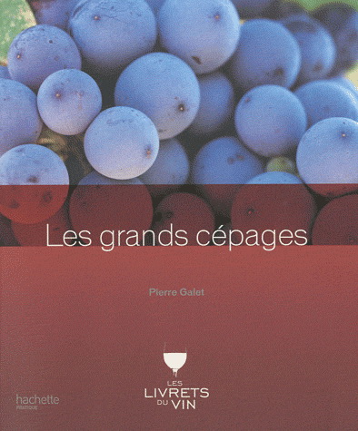 Grands cépages N. éd. - PIERRE GALET