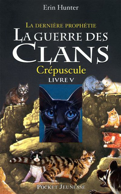 La Dernière prophétie #05 Crépuscule - ERIN HUNTER