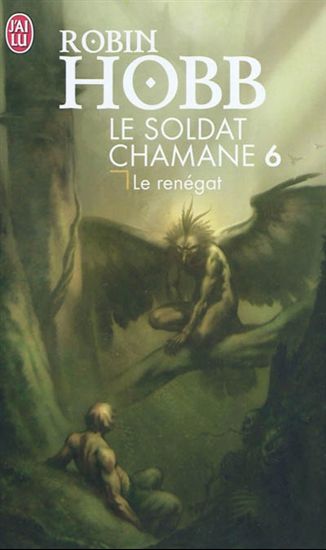 Le Renégat #06 - ROBIN HOBB