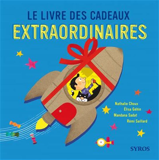 Le Livre des cadeaux extraordinaires - NATHALIE CHOUX & AL
