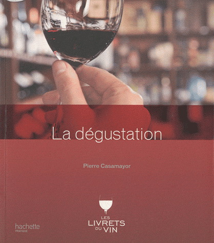 La Dégustation - PIERRE CASAMAYOR