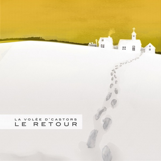 Le Retour - VOLÉE D'CASTORS (LA)
